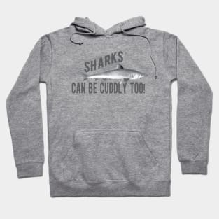 Shark - Sharks can be cuddly too! Hoodie